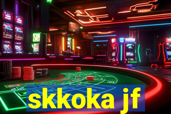 skkoka jf